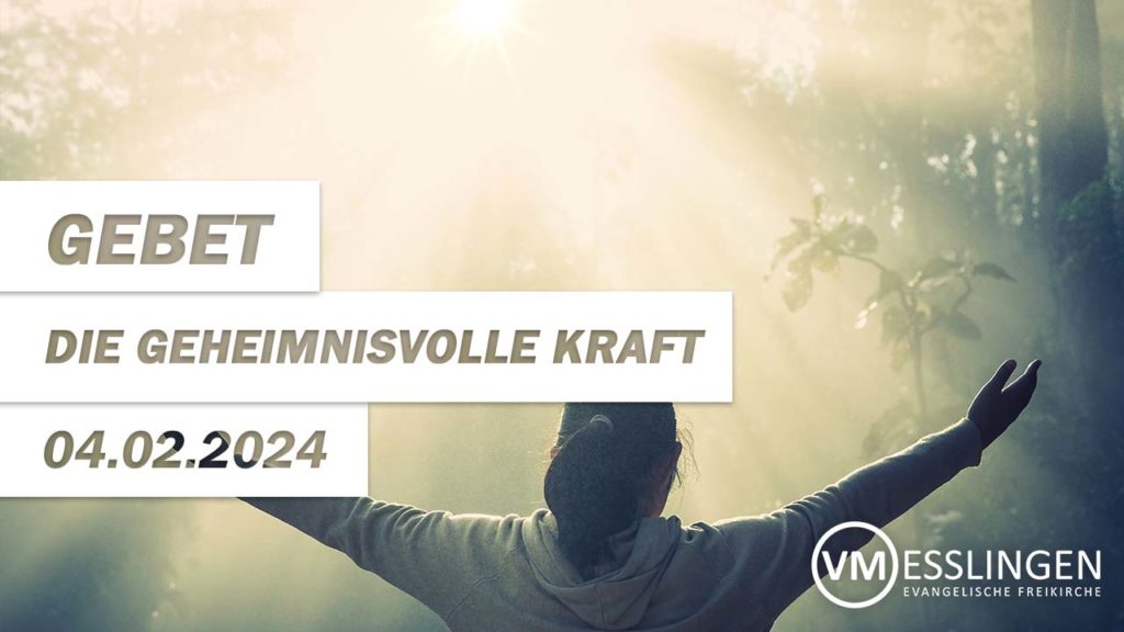 Gebet – Die geheimnisvolle Kraft