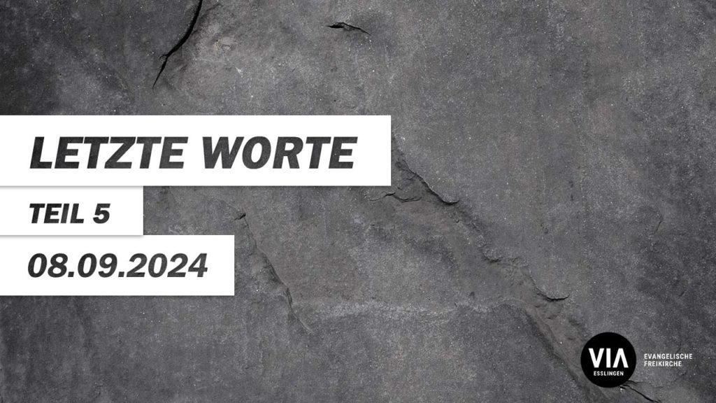Letzte Worte Teil 5