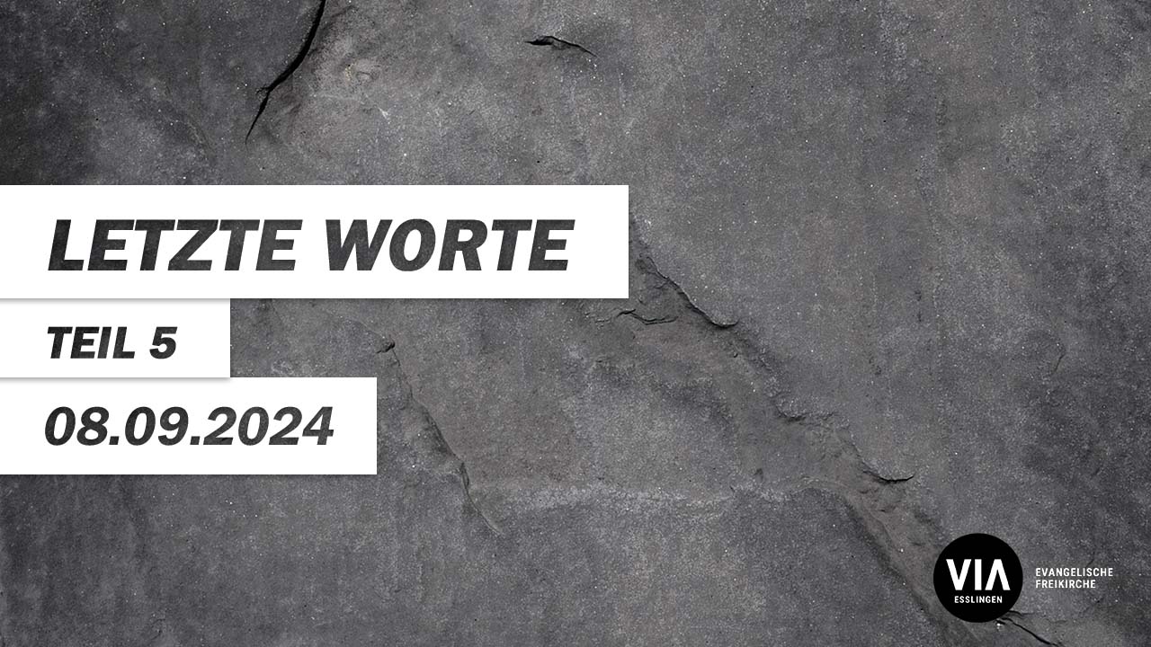 Letzte Worte Teil 5