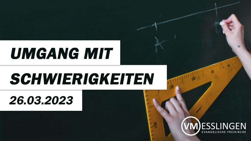 Umgang mit Schwierigkeiten