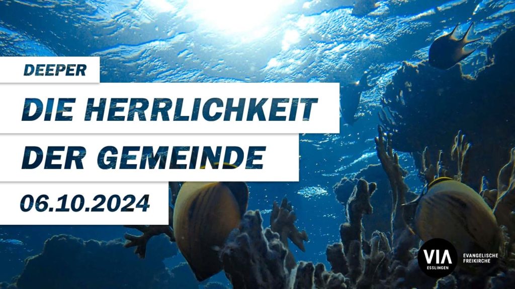 deeper – Die Herrlichkeit der Gemeinde