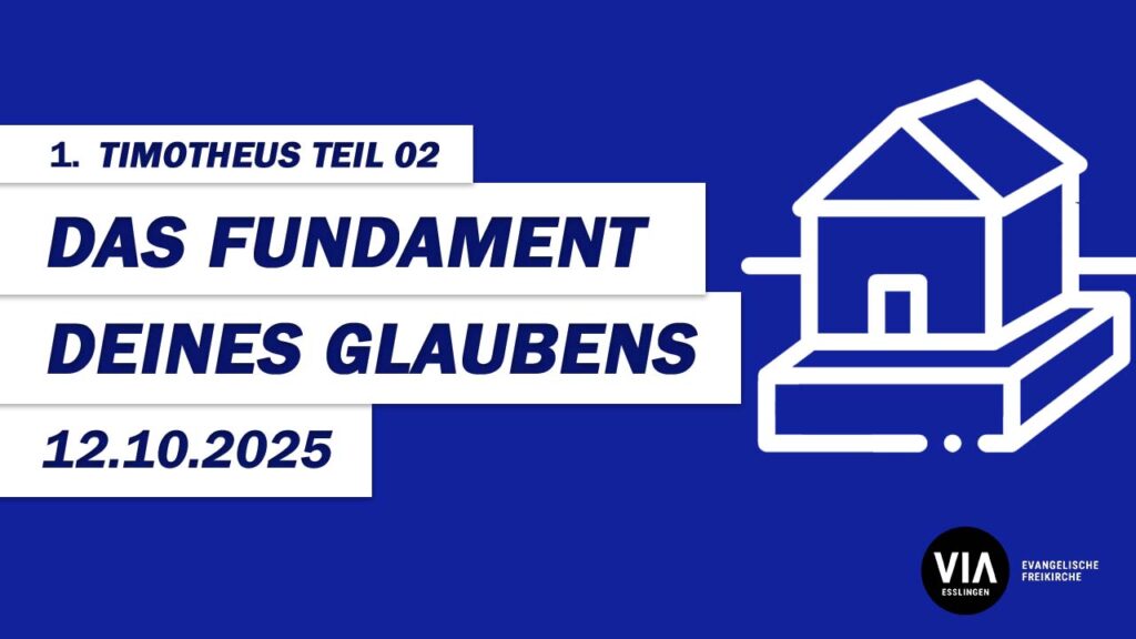 Das Fundament Deines Glaubens